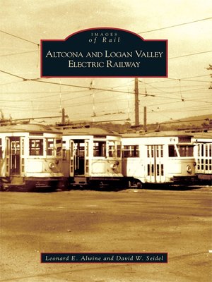 cover image of Altoona and Logan Valley Electric Railway